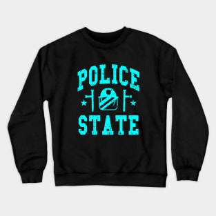 Police State U Crewneck Sweatshirt